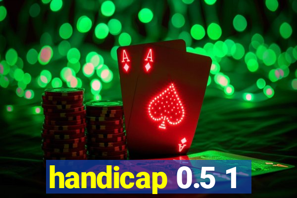 handicap 0.5 1